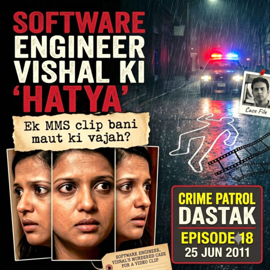 Crime Patrol | Software professional Vishal’s murdered case for a video clip (Episode 18 on 25th Jun 2011)
