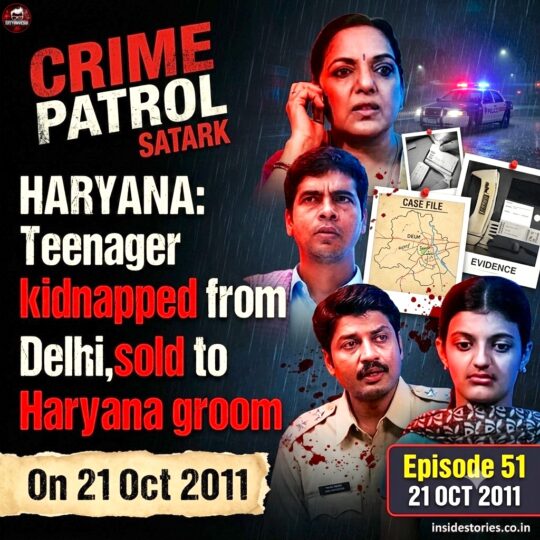 Crime Patrol | Haryana Human Trafficking: 15 Year Old Girl Seema Gets Kidnapped (Episode 51 on 21 October 2011)