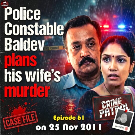 Crime Patrol | Police Constable Baldev plans his wife’s murder (Episode 61 on 25 Nov 2011)