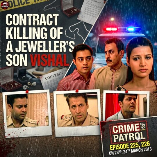 Crime Patrol | Contract killing of Jeweller’s son Vishal (Episode 225, 226 on 23, 24 March 2013)