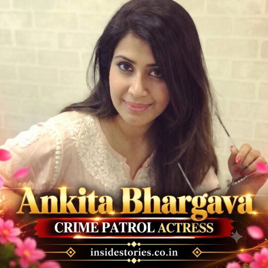 Ankita Bhargava: Crime Patrol Actors and Actresses