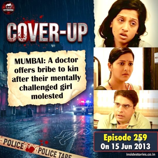 Crime Patrol | Cover Up: Doctor has allegedly bribed the family of a mentally challenged girl who was sexually assaulted (Episode 259 on 15th June 2013)