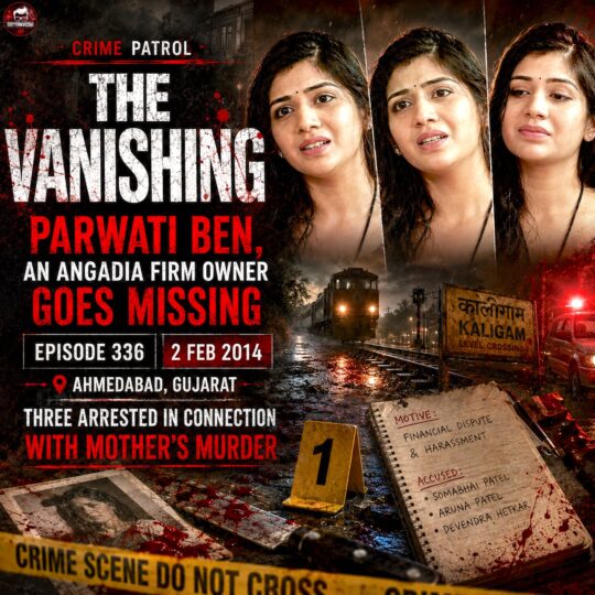 Crime Patrol | The Vanishing: Parwati Ben, an Angadia firm owner goes missing (Episode 336 on 2 Feb 2014)
