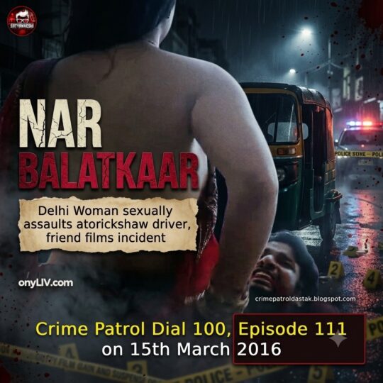 Crime Patrol | Male Assault: Auto Rickshaw driver Amar sexually assaulted by women duo (Crime Patrol Dial 100, Episode 111 on 15 March 2016)