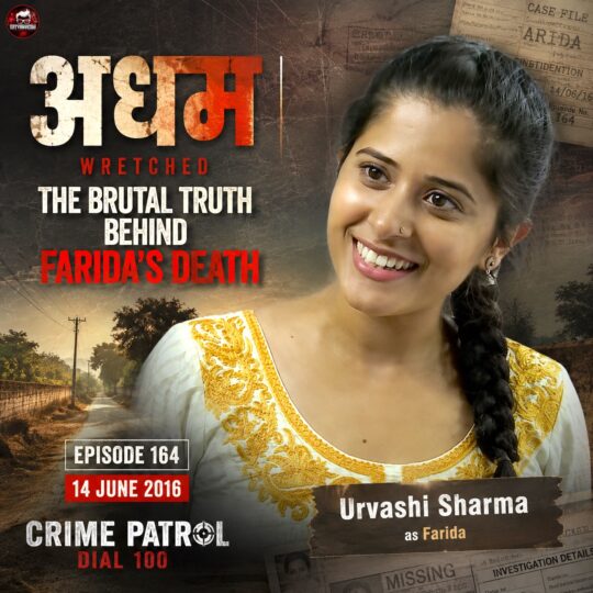 Crime Patrol | Adham: The Brutal Truth Behind Farida’s Death (Crime Patrol Dial 100 Episode 164 on 14 June 2016)