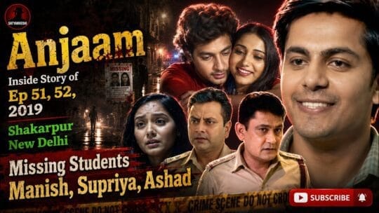 Crime Patrol | Anjaam – College students Manish, Supriya, Ashad goes missing + Starcast (Ep 51, 52 on 23, 24 Sep 19)