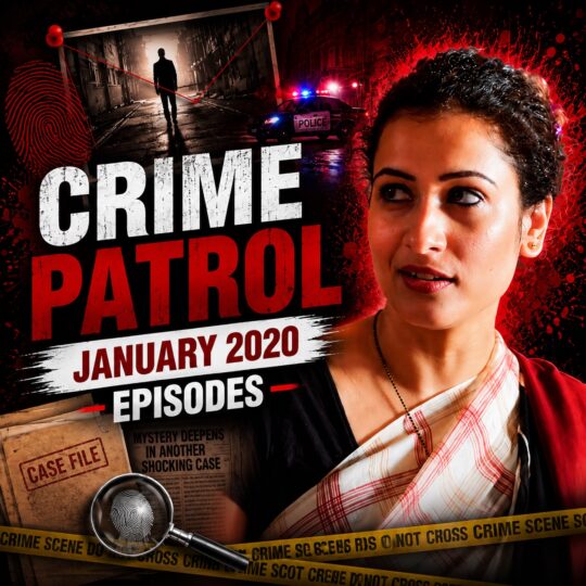 EPISODES – JANUARY 2020 | CRIME PATROL