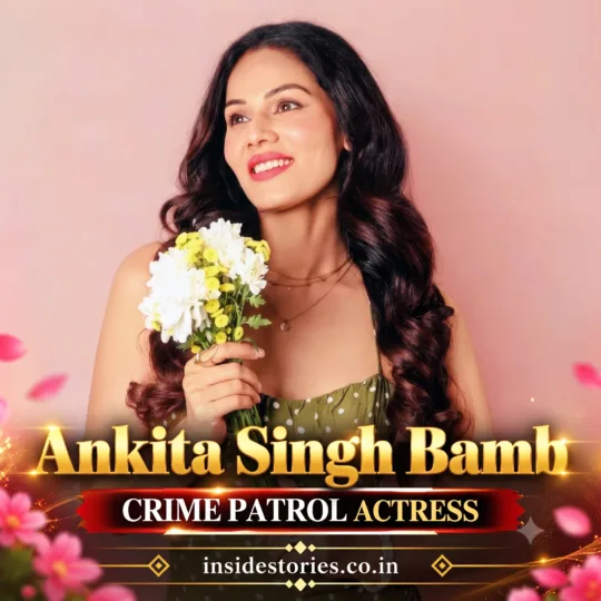 Ankita Singh Bamb: Crime Patrol Actors and Actresses