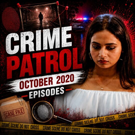 EPISODES OCTOBER 2020 | CRIME PATROL