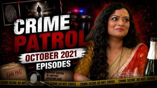 EPISODES OCTOBER 2021 | CRIME PATROL