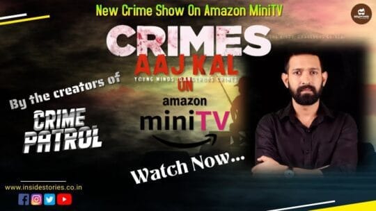 Crimes Aajkal – A new Crime show by the creators of Crime patrol, courtroom and project 9191