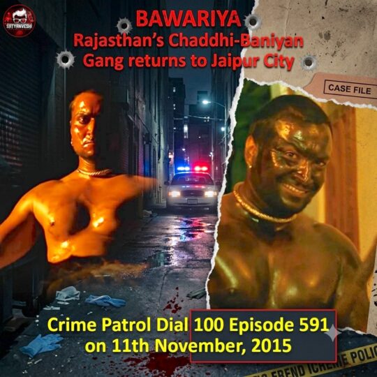 Crime Patrol | Bawariya: Rajasthan’s Chaddhi-Baniyan Gang returns to Jaipur City (Dial 100 Episode 13 on 11th November, 2015)