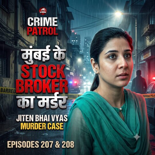 Crime Patrol | Murder case of Mumbai stock broker Jiten Bhai Vyas (Episode 207, 208 on 2 nd, 3rd Feb 2013)